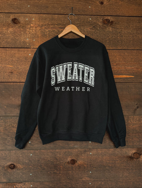 Sweater Weather Sweatshirt